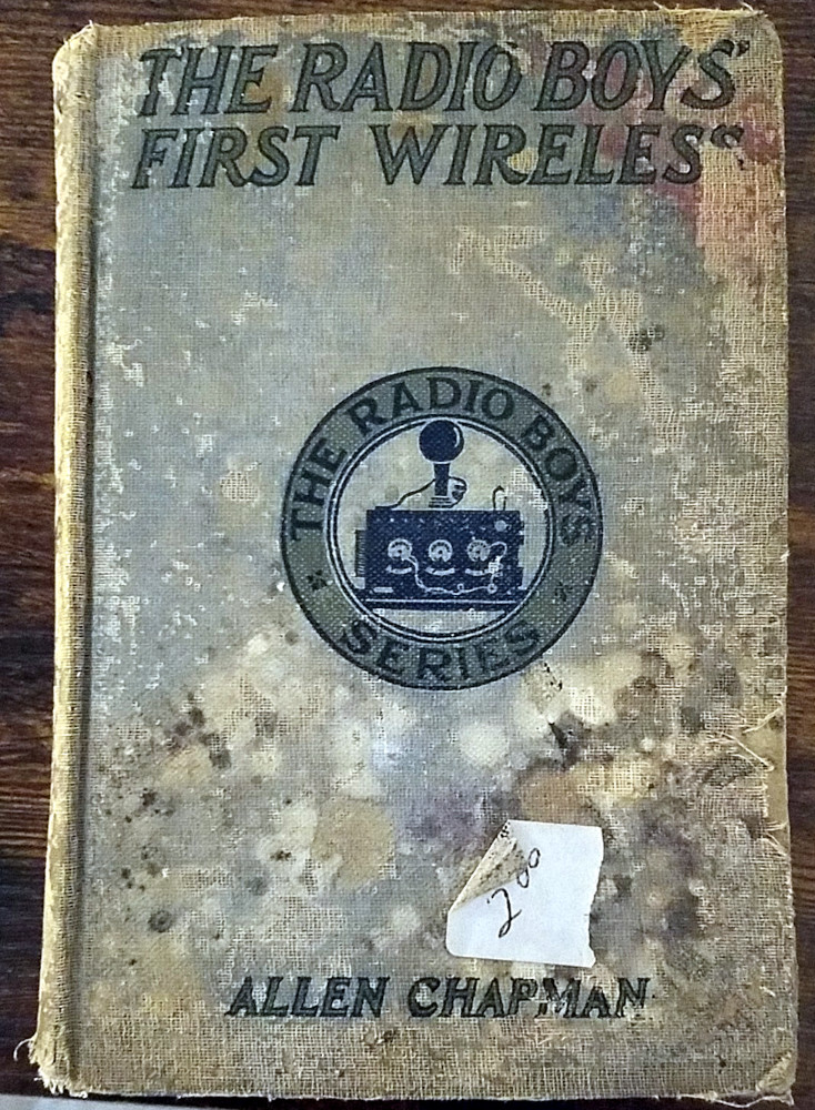 Front cover of a well worn copy ofThe Radio Boys' First Wireless from 1922.